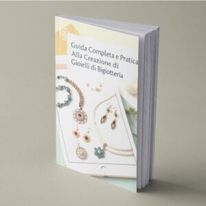 Gioielli Fatti a Mano: Guida Completa alla Bigiotteria Creativa e alla Vendita